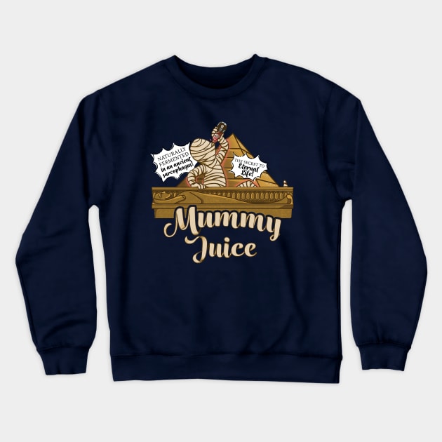 Mummy Juice Crewneck Sweatshirt by Bird Mentality